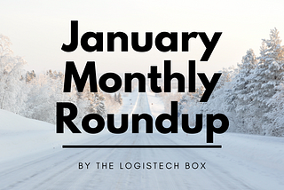 Supply Chain Tech Monthly Roundup — January 2022