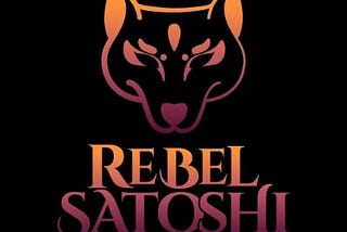 Embracing the Rebel Satoshi Movement: Redefining Decentralization in Crypto