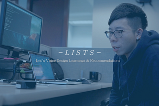 “Don’t Take Lists For Granted!” — Voice Design Learnings & Recommendations