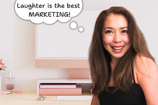 Young woman in a pink office with a wide smile and a thought bubble that says, “Laughter is the best marketing.”