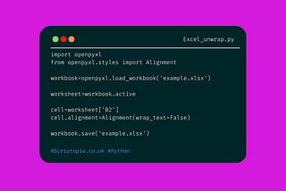 https://scriptopia.co.uk/2023/04/11/python-openpyxl-unwrap-text-in-cell/