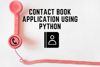 How to Make Your Own Contact Book Application using Python