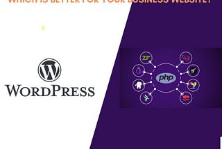 WordPress vs PHP: Which one is better?
