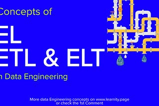 EL,ETL & ELT : Data Engineering Concepts for Your next Interview