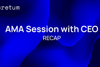 September AMA Session with CEO: Recap