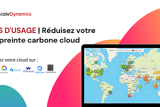 Réduisez votre empreinte carbone cloud avec ScaleDynamics