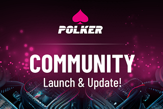 Polker — Community Launch & Update!