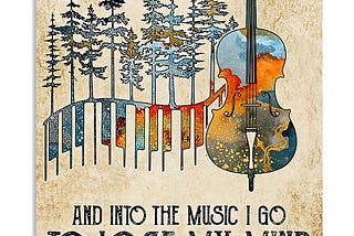 Cello — Into The Music I Go To Lose My Mind And Find Mind My Soul Poster