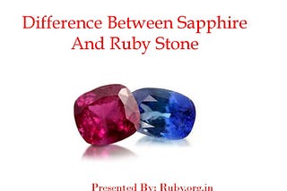 Difference Between Ruby And Sapphire Gemstone