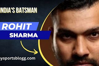 The Rise of Rohit Sharma: India’s Versatile and Charismatic Cricketer
