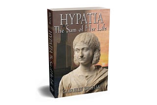 Hypatia: The Sum of Her Life — Chapter One