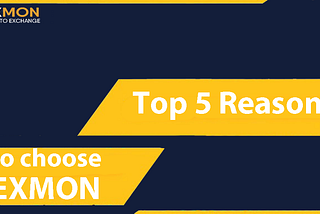 Top 5 Reasons to Choose EXMON for Spot Trading