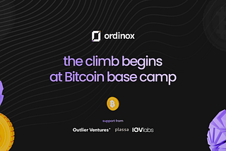 The Climb Begins — Ordinox Joins Bitcoin Base Camp