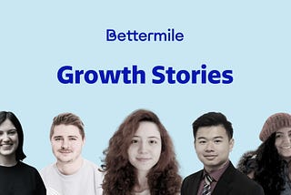 Growth Stories at Bettermile