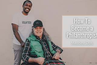 How To Become a Philanthropist