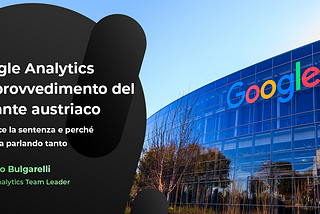 Google Analytics e il provvedimento del Garante austriaco