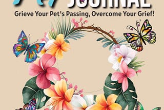 Forever in Our Hearts: A Pet Remembrance Journal Helping Grieving Pet Owners