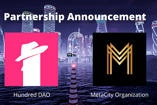MetaCity Organization partners with Hundred DAO