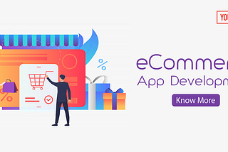 Top Ecommerce App Development Companies in 2019