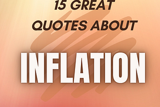 15 Great quotes about inflation