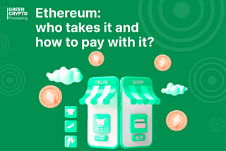Ethereum: who accepts it and how to pay with it?