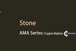 Crypto Nation meetup with Stone DeFi for AMA session