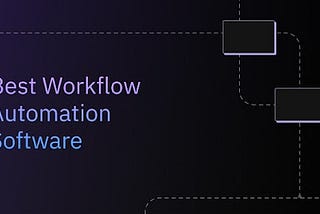 Best Workflow Automation Software