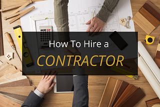 How to hire a contractor