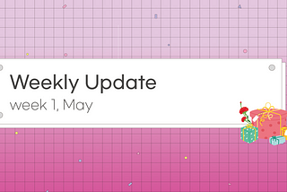 The Recharge Weekly Update(Week 1, May)