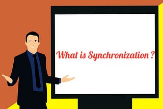 What is Synchronization?
