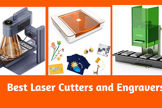 Best Laser Cutters and Engravers