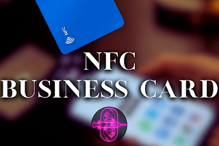 Create A Contactless Business Card Using NFC