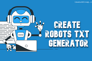 Create-Robots-txt-Generator-imamuddinwp