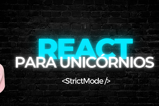 O que acontece com o StrictMode no React?