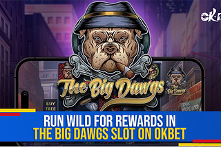run-wild-for-rewards-in-the-big-dawgs-slot-on-okbet