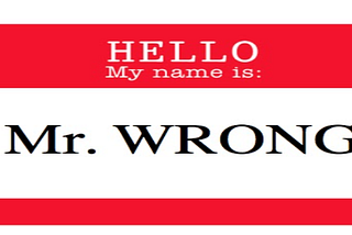 A conference name tag reads: Hello, my name is Mr. Wrong