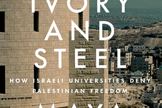 How Israeli Universities Undermine Palestinian Freedom