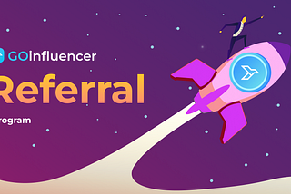 Unveiling the GOinfluencer Project Referral Program🚀