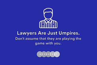Lawyers Are Just Umpires.