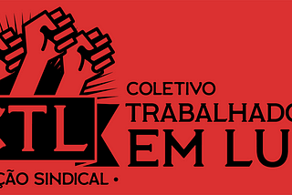 Por que agora escrevemos Coletivo Trabalhadoras em Luta?