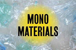 Mono-materials and the 2025 circular economy