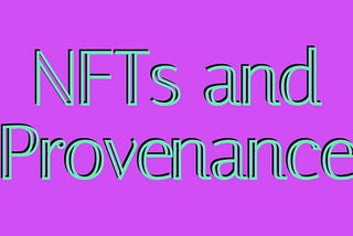 A title card saying NFTs and Provenance