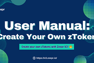 User Manual: Create your own zToken