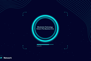Blockchain Technology enters the Quantum Era