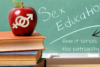 Sex-Ed, The Patriarchy, & “Don’t Say Gay”