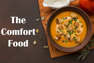 The Comfort Food: The Food That Heals the Soul