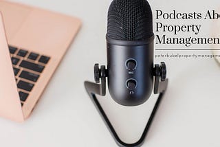 Peter Bubel on Podcasts About Property Management