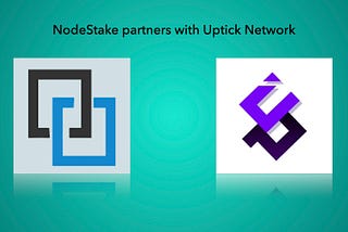 NodeStake partners with Uptick Network