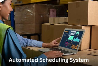 Automated Scheduling System