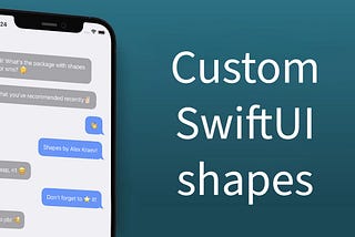 Зачем нужны нестандартные фигуры (Shapes) в самых обычных SwiftUI View?